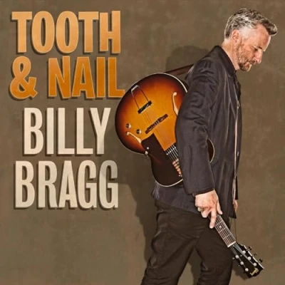 Image of Billy Bragg Tooth &amp; Nail 2013 UK vinyl LP COOKLP580