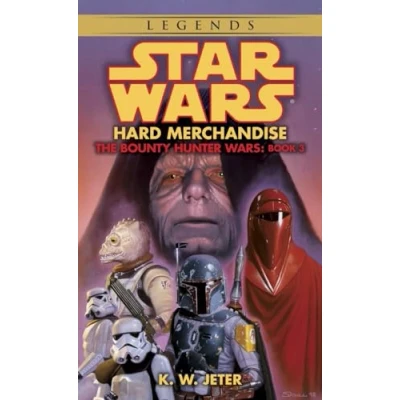 Image of Hard Merchandise: Star Wars Legends (The Bounty Hunter Wars): 3 (Star Wars: The Legends)