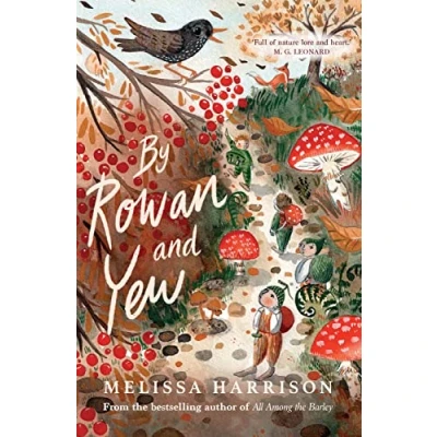 Image of By Rowan and Yew: the perfect cosy read for children, chosen as one of Countryfile&#039;s best books 2021