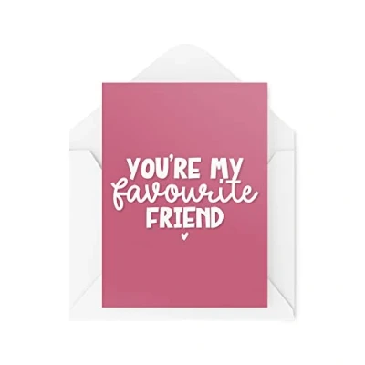 Image of Funny Novelty Greeting Cards You&#039;re My Favourite Friend Anniversary Birthday Best Banter Joke CBH1274