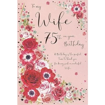 Image of ICG Wife 75th Birthday Card Flowers with an Embossed Foil Flitter Finish