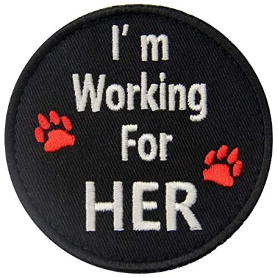 Image of Service Dog I&#039;m Working for Her Vests/Harnesses Emblem Embroidered Fastener Hook &amp; Loop Patch