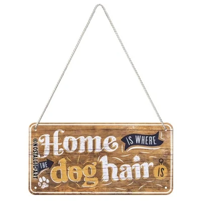 Image of Nostalgic Art Retro Hanging Sign 10 x 20 cm Home is where the Dog hair Gift Idea for Owners Metal Vintage Design