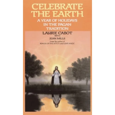 Image of Celebrate the Earth: A Year of Holidays in Pagan Tradition