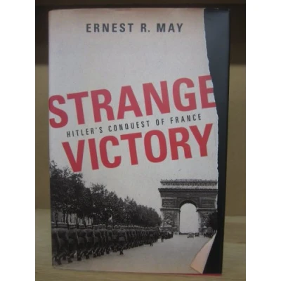Image of Strange Victory: Hitler&#039;s Conquest of France