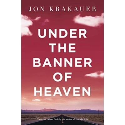 Image of Under The Banner of Heaven: A Story Violent Faith