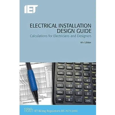 Image of Electrical Installation Design Guide: Calculations for Electricians and Designers (Electrical Regulations)