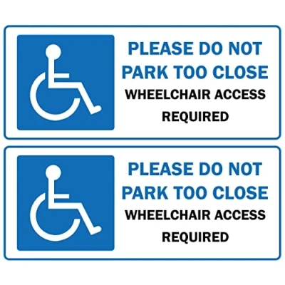 Image of Please do not park too close wheelchair access required Self adhesive sticker Pack of 2 stickers 180mm x 80mm