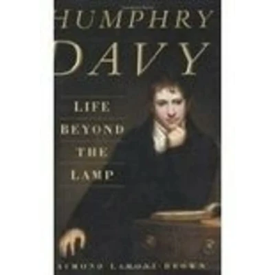 Image of Humphry Davy: Life Beyond the Lamp