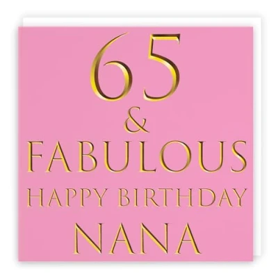 Image of Hunts England Nana 65th Birthday Card 65 &amp; Fabulous Happy Still Totally Pretty Pink