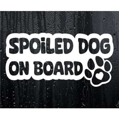 Image of Car Sticker Spoilt Dog ON Board Novelty Van Window Bumper Boot Owners Decal