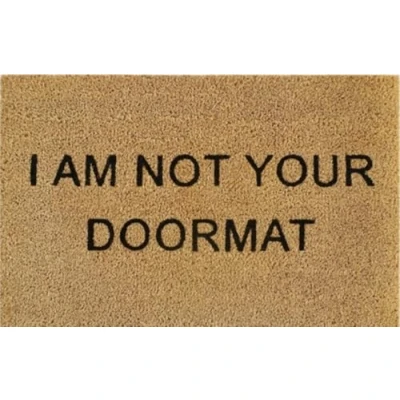 Image of Natural Coir 60cm x 40cm heavy duty doormats with rubber base funny message (1 am not your doormat)