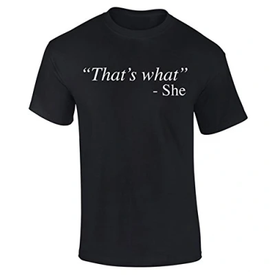 Image of Mens That&#039;s What She Said Funny Slogan T Shirt Black (M)