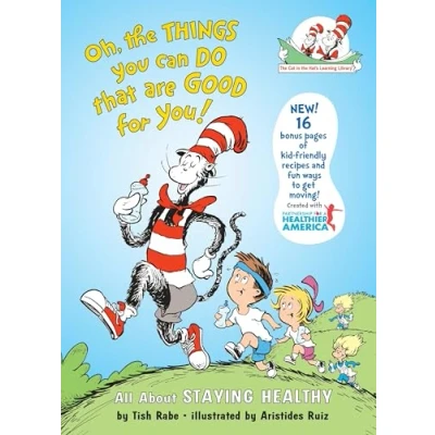 Image of Oh, the Things You Can Do That Are Good for You! All about Staying Healthy (Cat in Hat&#039;s Learning Library)
