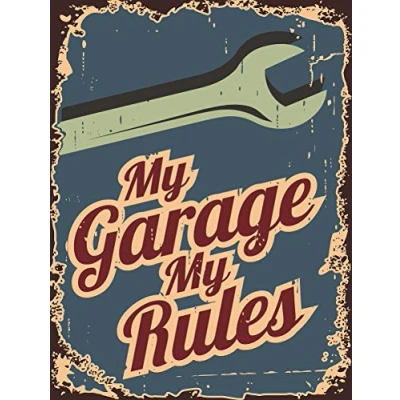 Image of My Garage Rules RETRO METAL TIN WALL PLAQUE SIGN NOVELTY GIFT Home bar shed man cave (150MM X 200MM (6&quot; 8&quot;)