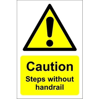 Image of Caution Steps Without handrail Sign Self Adhesive Vinyl 150mm x 200mm