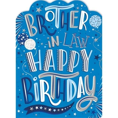 Image of Noel Tatt Brother in Law Birthday Card Balloons, Stars and Graphic Text Embossed with Foil Details Eco Friendly Recyclable