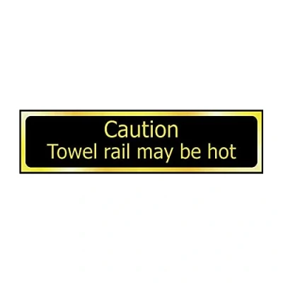 Image of Caution Towel Rail May Be Hot Sign Self Adhesive PVC Black and Polished Gold Effect 200mm x 50mm