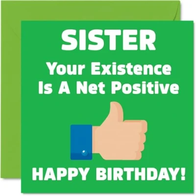 Image of Funny Birthday Cards for Sister Your Existence Joke Happy Card from Brother, Banter Gifts, 145mm x Offensive Sibling Greeting Gift Sis