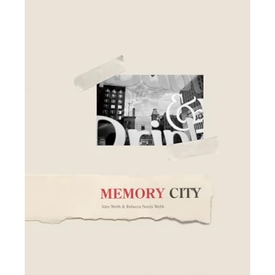 Image of Alex Webb &amp; Rebecca Norris Webb: Memory City