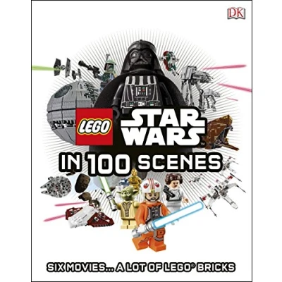Image of LEGO® Star Wars in 100 Scenes: Six Movies... A Lot of Bricks