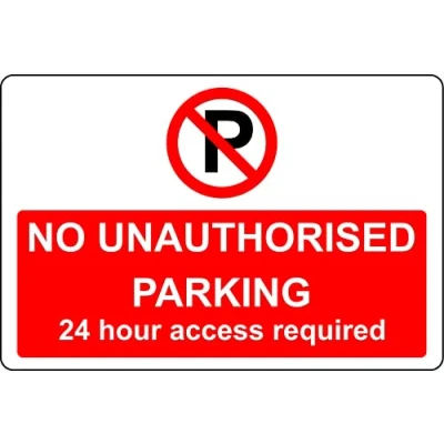 Image of No unauthorised parking 24 hour access required sign (L) 3mm Aluminium (300mm x 200mm)