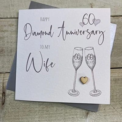 Image of WIFE ANNIVERSARY FLUTES 60TH DIAMOND ANNIVERSARY, HANDMADE CARD BY WHITE COTTON CARDS (S110 W60)