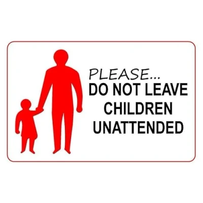 Image of Please do not leave children unattended safety sign 1mm flexible Plastic (300mm x 200mm)