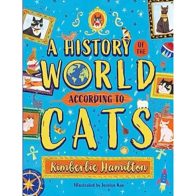 Image of A History of the World (According to Cats!)