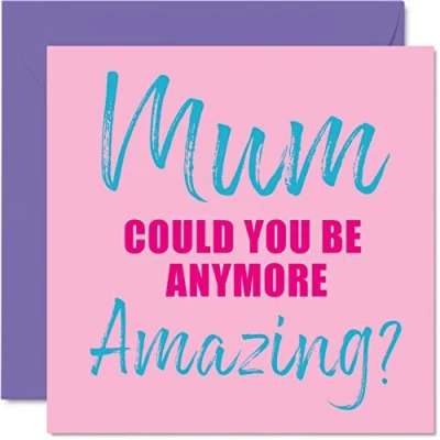 Image of Sweet Birthday Card for Mum Could You Be Anymore Amazing Cards Mother from Son Daughter, 145mm x Lovely Mother&#039;s Day Greeting Mama Mam Mom Mummy Mammy Mommy