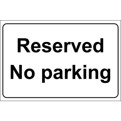 Image of Reserved No Parking sign 3mm Aluminium 300mm x 200mm