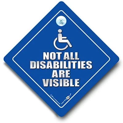 Image of Disabled Car Sign, Not All Disabilities Are Visible Disability Wheelchair User, Motorbility, Blue Badge Holder