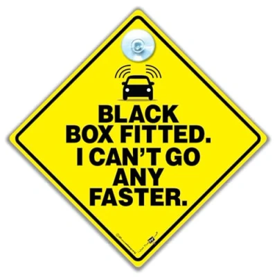 Image of Black Box Fitted I Can&#039;t Go Any Faster Car Sign, Sticker Sign 14 x cm