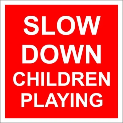 Image of Slow Down Children Playing Sign 1.2mm Rigid Plastic 300mm x