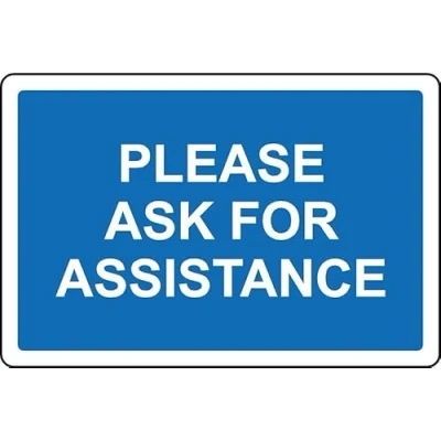 Image of Please ask for assistance sign 1mm plastic (300mm x 200mm)