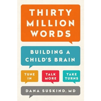 Image of Thirty Million Words: Building a Child&#039;s Brain