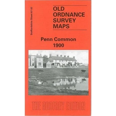 Image of Penn Common 1900: Staffordshire Sheet 67.02 (Old O.S. Maps of Staffordshire)
