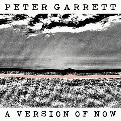 Image of Peter Garrett A Version Of Now + Slipcase 2016 Australian CD album 88985335372