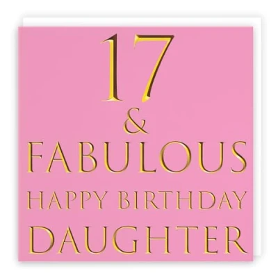 Image of Hunts England Daughter 17th Birthday Card 17 &amp; Fabulous Happy Still Totally Collection