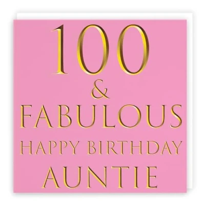 Image of Hunts England Auntie 100th Birthday Card 100 &amp; Fabulous Happy Still Totally Collection Fun