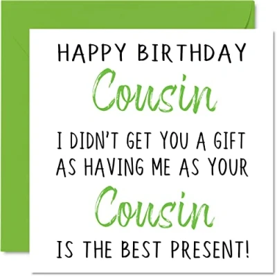 Image of Funny Birthday Cards for Cousin Happy No Gift Card from Relative Family, Rude Banter Gifts, 145mm x Joke Humour Greeting Him Her