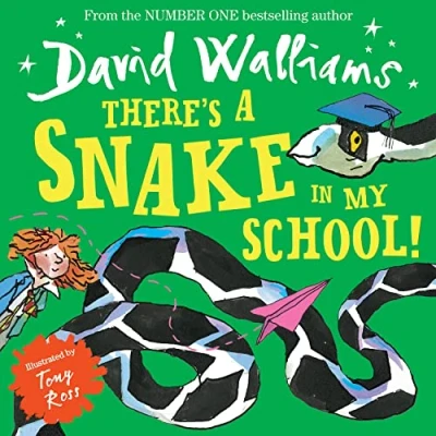 Image of There’s a Snake in My School!: The spectacularly funny illustrated children’s book from number one bestelling author David Walliams!
