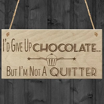 Image of RED OCEAN Give Up Chocolate Not A Quitter Funny Diet Gift Wood Hanging Plaque Humour Sign Weight Loss Friendship Present