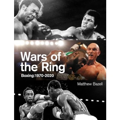 Image of Wars of the Ring: Boxing Classics, 1970 2020