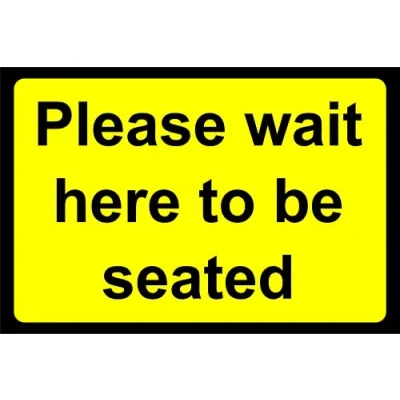 Image of Please wait here to be seated sign Self adhesive sticker (300mm x 200mm)