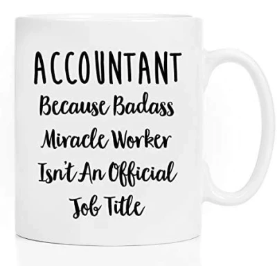 Image of Accountant Mug Themed Funny 11 Oz White Ceramic Coffee Mug/Cup.