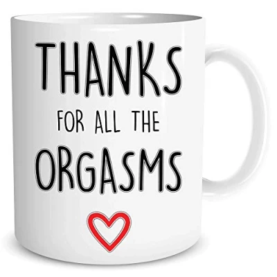 Image of Funny Rude Boyfriend Gift Coffee Mug Husband Wife Girlfriend Valentine&#039;s Present Thanks for All The Orgasms Banter Novelty Humour WSDMUG1543