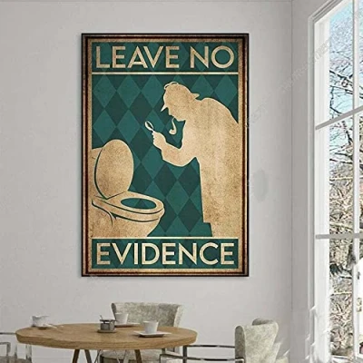 Image of BCTS Leave No Evidence Cool Poster Funny Decor Metal Sign 12x16 inch