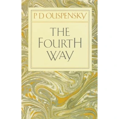 Image of The Fourth Way: Teachings of G.I. Gurdjieff