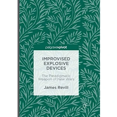 Image of Improvised Explosive Devices: The Paradigmatic Weapon of New Wars